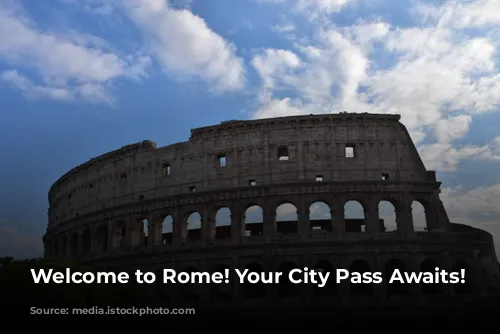 Welcome to Rome! Your City Pass Awaits!