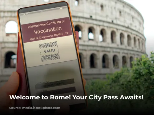 Welcome to Rome! Your City Pass Awaits!