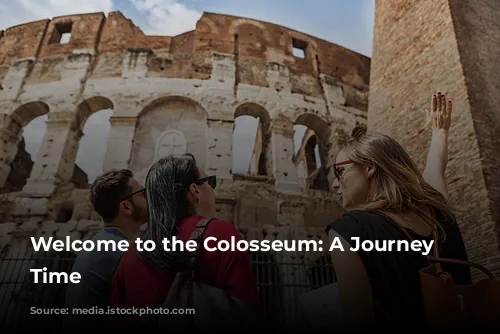 Welcome to the Colosseum: A Journey Through Time