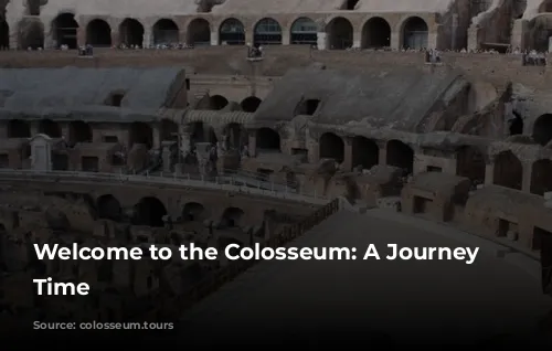 Welcome to the Colosseum: A Journey Through Time