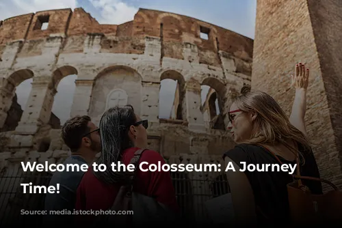 Welcome to the Colosseum: A Journey Through Time!