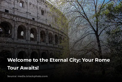 Welcome to the Eternal City: Your Rome Self-Guided Tour Awaits!