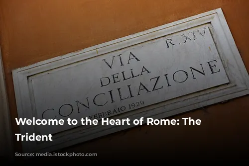 Welcome to the Heart of Rome: The Roman Trident