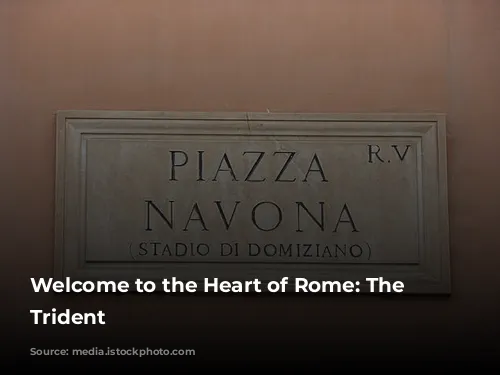 Welcome to the Heart of Rome: The Roman Trident