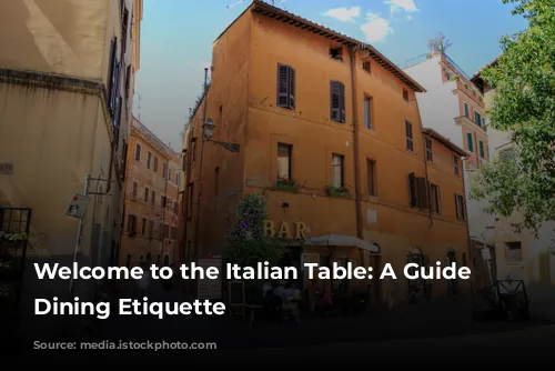 Welcome to the Italian Table: A Guide to Dining Etiquette