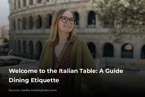 Welcome to the Italian Table: A Guide to Dining Etiquette