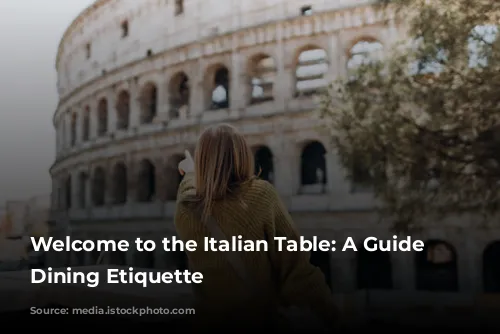 Welcome to the Italian Table: A Guide to Dining Etiquette