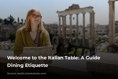 Welcome to the Italian Table: A Guide to Dining Etiquette