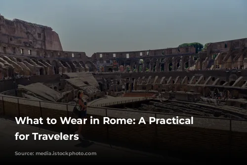 What to Wear in Rome: A Practical Guide for Travelers