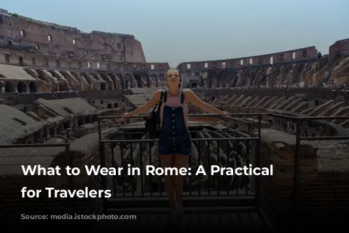 What to Wear in Rome: A Practical Guide for Travelers