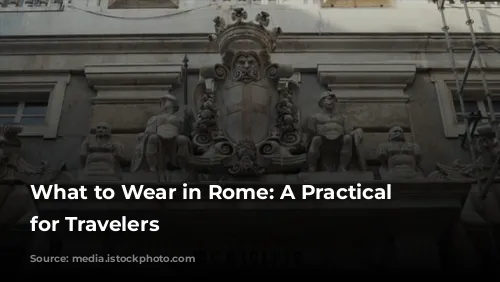 What to Wear in Rome: A Practical Guide for Travelers