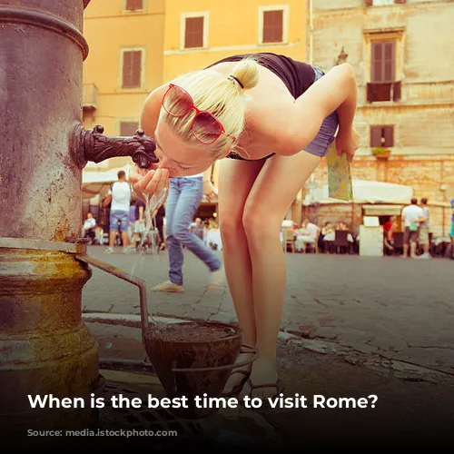 When is the best time to visit Rome?