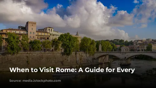 When to Visit Rome: A Guide for Every Season