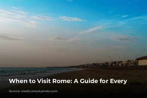 When to Visit Rome: A Guide for Every Season