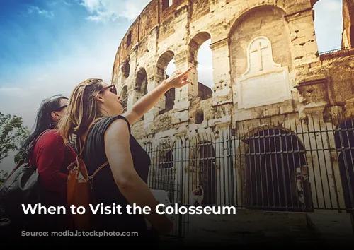 When to Visit the Colosseum