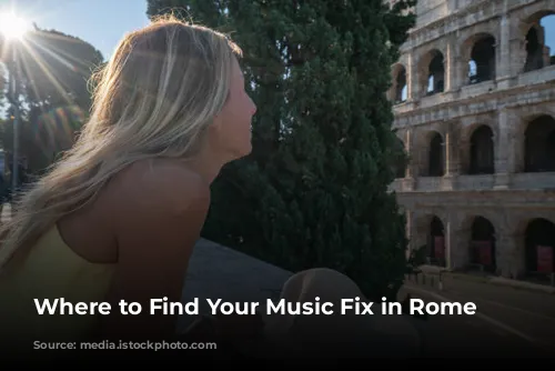 Where to Find Your Music Fix in Rome