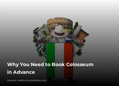 Why You Need to Book Colosseum Tickets in Advance