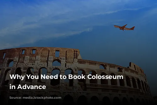 Why You Need to Book Colosseum Tickets in Advance