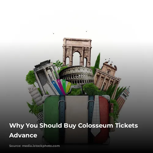 Why You Should Buy Colosseum Tickets in Advance