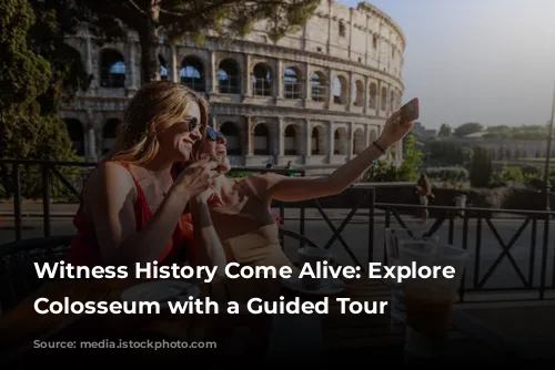 Witness History Come Alive: Explore the Colosseum with a Guided Tour