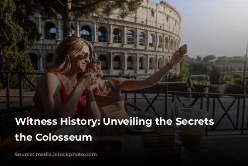 Witness History: Unveiling the Secrets of the Colosseum