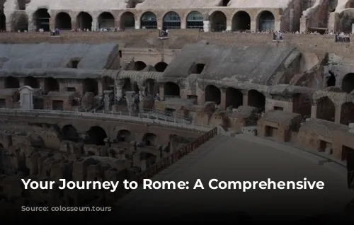 Your Journey to Rome: A Comprehensive Guide