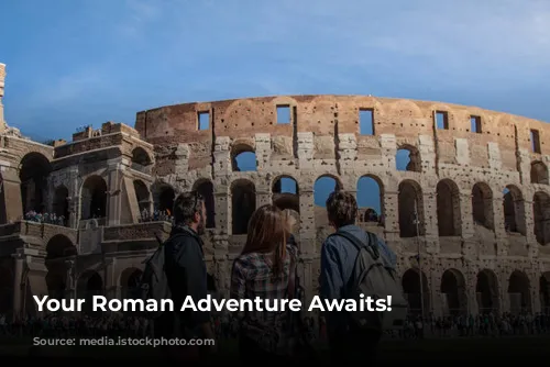 Your Roman Adventure Awaits!