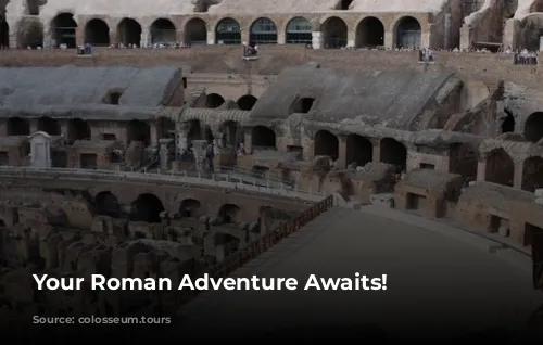 Your Roman Adventure Awaits!