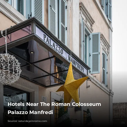 Hotels Near The Roman Colosseum - Palazzo Manfredi