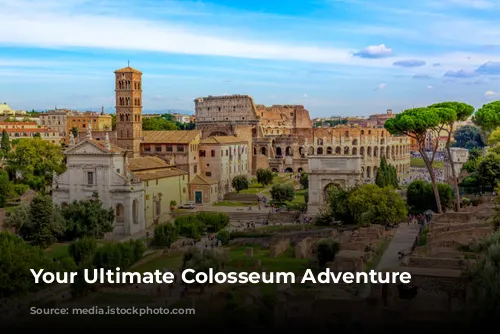 Your Ultimate Colosseum Adventure Awaits!