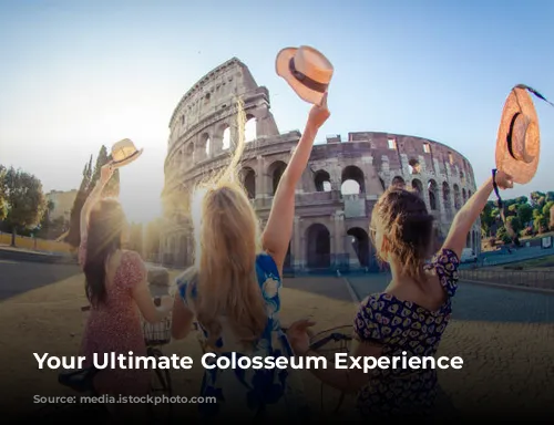 Your Ultimate Colosseum Experience Awaits!