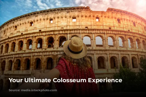 Your Ultimate Colosseum Experience Awaits!