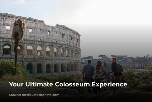 Your Ultimate Colosseum Experience Awaits!