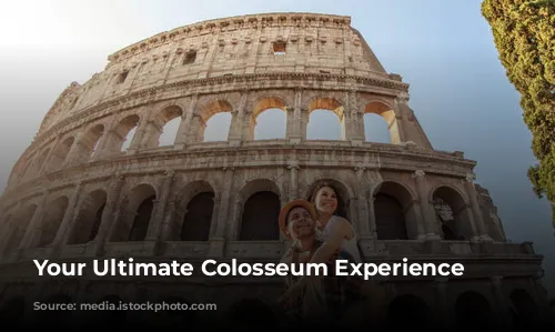 Your Ultimate Colosseum Experience Awaits!