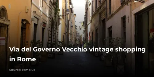 Via del Governo Vecchio vintage shopping street in Rome