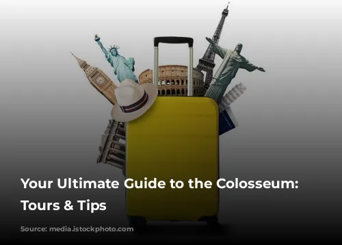 Your Ultimate Guide to the Colosseum: Tickets, Tours & Tips