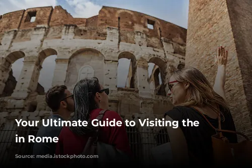 Your Ultimate Guide to Visiting the Colosseum in Rome